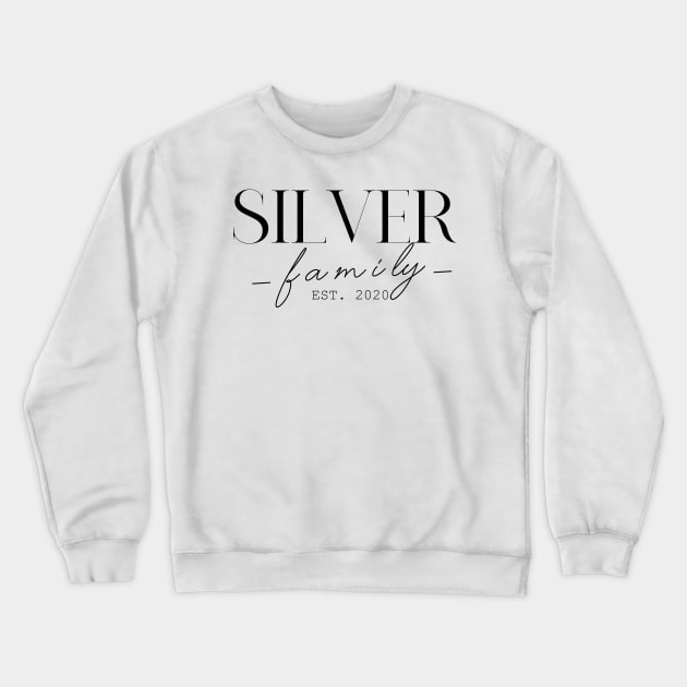 Silver Family EST. 2020, Surname, Silver Crewneck Sweatshirt by ProvidenciaryArtist